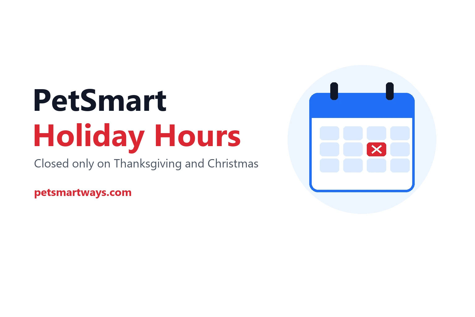PetSmart holiday hours 2026, closed only on Thanksgiving and Christmas